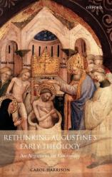  Rethinking Augustine\'s Early Theology: An Argument for Continuity 
