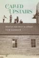  Called Upstairs: Moravian Inuit Music in Labrador Volume 105 