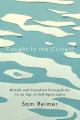  Caught in the Current: British and Canadian Evangelicals in an Age of Self-Spirituality Volume 14 