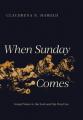  When Sunday Comes: Gospel Music in the Soul and Hip-Hop Eras 