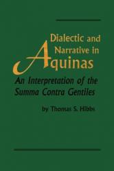  Dialectic and Narrative in Aquinas: An Interpretation of the \'Summa Contra Gentiles\' 