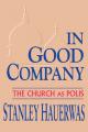  In Good Company: Church as Polis 
