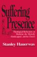  Suffering Presence: Theological Reflections on Medicine, the Mentally Handicapped, and the Church 