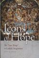  Icons of Hope: The Last Things in Catholic Imagination 