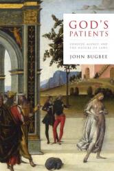  God\'s Patients: Chaucer, Agency, and the Nature of Laws 