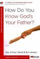  How Do You Know God's Your Father?: A 6-Week, No-Homework Bible Study 