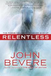  Relentless: The Power You Need to Never Give Up 