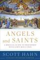  Angels and Saints: A Biblical Guide to Friendship with God's Holy Ones 