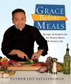 Grace Before Meals: Recipes and Inspiration for Family Meals and Family Life: A Cookbook 