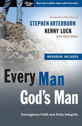 Every Man, God\'s Man: Every Man\'s Guide To...Courageous Faith and Daily Integrity 
