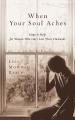  When Your Soul Aches: Hope and Help for Women Who Have Lost Their Husbands 
