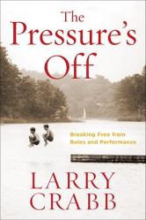  The Pressure\'s Off: Breaking Free from Rules and Performance 