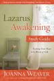  Lazarus Awakening Study Guide: Finding Your Place in the Heart of God 