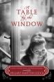  A Table by the Window: A Novel of Family Secrets and Heirloom Recipes 