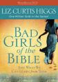  Bad Girls of the Bible DVD: And What We Can Learn from Them 
