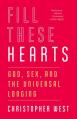  Fill These Hearts: God, Sex, and the Universal Longing 