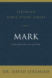  Mark: The Messiah in Action 