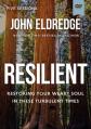  Resilient Video Study: Restoring Your Weary Soul in These Turbulent Times 