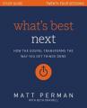  What's Best Next Study Guide: How the Gospel Transforms the Way You Get Things Done 