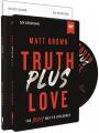  Truth Plus Love Study Guide with DVD: The Jesus Way to Influence 