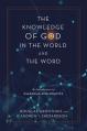  The Knowledge of God in the World and the Word: An Introduction to Classical Apologetics 