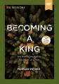  Becoming a King Video Study 