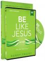  Be Like Jesus Study Guide with DVD: Am I Becoming the Person God Wants Me to Be? 