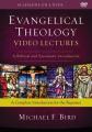  Evangelical Theology Video Lectures: A Biblical and Systematic Introduction 