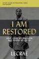  I Am Restored Bible Study Guide Plus Streaming Video: How I Lost My Religion But Found My Faith 