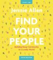  Find Your People Bible Study Guide Plus Streaming Video: Building Deep Community in a Lonely World 
