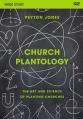  Church Plantology Video Study: The Art and Science of Planting Churches 
