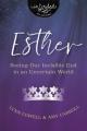 Esther: Seeing Our Invisible God in an Uncertain World 