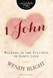 1 John: Walking in the Fullness of God\'s Love 