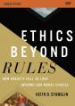  Ethics Beyond Rules Video Study: How Christ's Call to Love Informs Our Moral Choices 