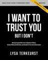  I Want to Trust You, But I Don't Bible Study Guide Plus Streaming Video: Moving Forward When You're Skeptical of Others, Afraid of What God Will Allow 