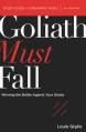  Goliath Must Fall Bible Study Guide Plus Streaming Video: Winning the Battle Against Your Giants 
