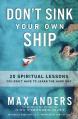  Don't Sink Your Own Ship: 20 Spiritual Lessons You Don't Have to Learn the Hard Way 