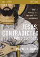  Jesus, Contradicted Video Lectures: Why the Gospels Tell the Same Story Differently 