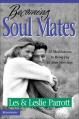  Becoming Soul Mates: 52 Meditations to Bring Joy to Your Marriage 