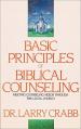  Basic Principles of Biblical Counseling: Meeting Counseling Needs Through the Local Church 