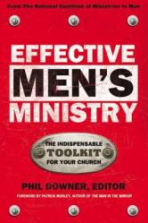  Effective Men\'s Ministry: The Indispensable Toolkit for Your Church 