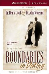  Boundaries in Dating Participant\'s Guide: Making Dating Work 