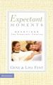  Expectant Moments: Devotions for Expectant Couples 