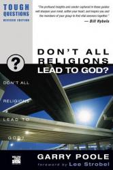  Don\'t All Religions Lead to God? 