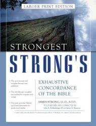  The Strongest Strong\'s Exhaustive Concordance of the Bible Larger Print Edition 