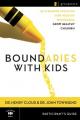  Boundaries with Kids Participant's Guide: When to Say Yes, How to Say No 