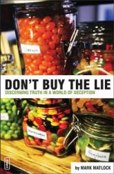  Don\'t Buy the Lie: Discerning Truth in a World of Deception 