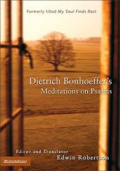 Dietrich Bonhoeffer\'s Meditations on Psalms 