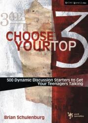  Choose Your Top 3: 500 Dynamic Discussion Starters to Get Your Teenagers Talking 