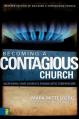 Becoming a Contagious Church: Increasing Your Church's Evangelistic Temperature 